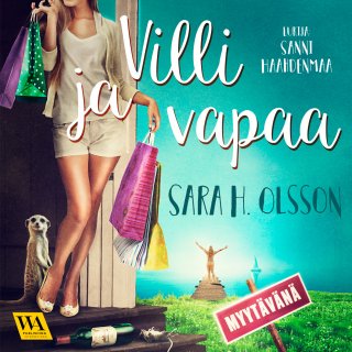 Villi ja vapaa - Sara H. Olsson - Äänikirja - Elisa Kirja