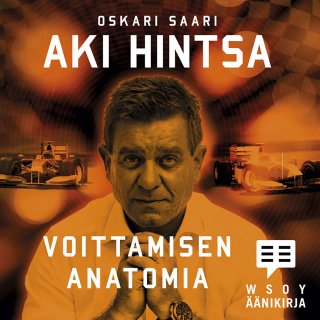 Aki Hintsa – Voittamisen anatomia - Oskari Saari - Äänikirja