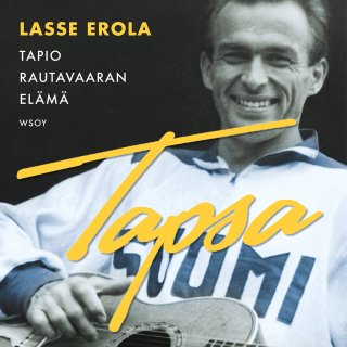 Tapsa - Tapio Rautavaaran elämä - Lasse Erola - Äänikirja - Elisa Kirja