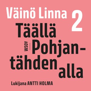 Täällä Pohjantähden alla 2 - Väinö Linna - Äänikirja - Elisa Kirja