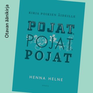 Pojat, pojat, pojat - Henna Helne - Äänikirja - Elisa Kirja