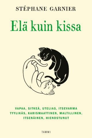 Elä kuin kissa - Stéphane Garnier - E-kirja - Elisa Kirja
