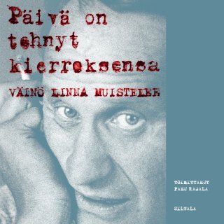 Päivä on tehnyt kierroksensa - Väinö Linna muistelee - Väinö Linna, Panu  Rajala - Äänikirja - Elisa Kirja