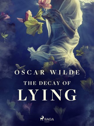 The Decay of Lying - Oscar Wilde - E-kirja - Elisa Kirja