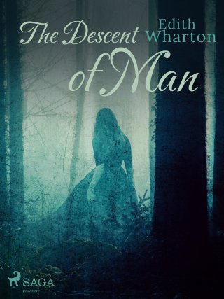 The Descent of Man - Edith Wharton - E-kirja - Elisa Kirja