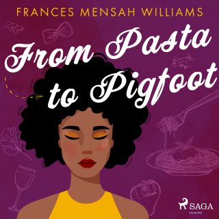 From Pasta to Pigfoot - Frances Mensah Williams - Äänikirja - Elisa Kirja