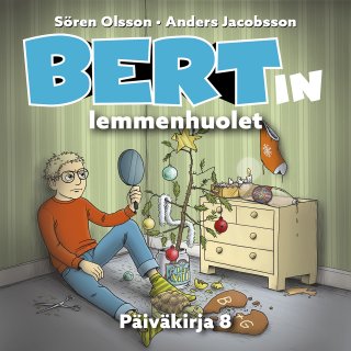 Bertin lemmenhuolet - Anders Jacobsson, Sören Olsson - Äänikirja - Elisa  Kirja