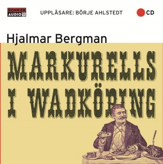 Markurells I Wadköping - Hjalmar Bergman - Äänikirja - Elisa Kirja