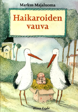 Haikaroiden vauva - Markus Majaluoma - E-kirja - Elisa Kirja