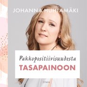 Valon antajat - Kiitä unelmasi todeksi - Johanna Huhtamäki, Vappu Pimiä -  Äänikirja - Elisa Kirja