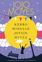 Elä rohkeasti - Jojo Moyes - E-kirja - Elisa Kirja