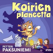 Koirien planeetta - Petteri Paksuniemi - Äänikirja - Elisa Kirja